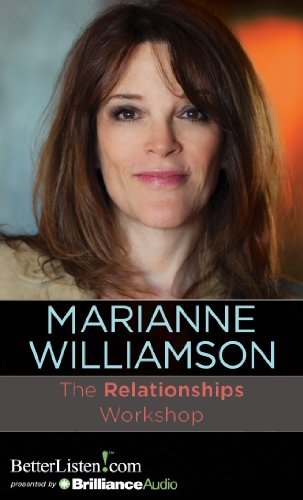 Marianne Williamson/The Relationships Workshop